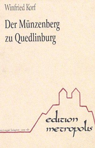 Der Münzenberg zu Quedlinburg. Mit einem Geleitwort von Prof. G. Kiesow, Vorsitzender der Stiftung Denkmalschutz