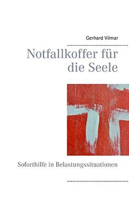 Notfallkoffer für die Seele