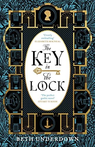 The Key In The Lock: A haunting historical mystery steeped in explosive secrets and lost love