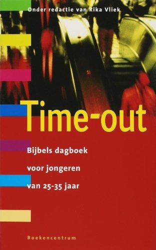 Time-out: bijbels dagboek voor jongeren van 25-35 jaar