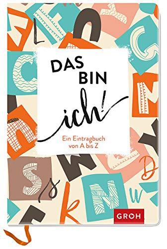 Das bin ich! Ein Eintragbuch von A bis Z