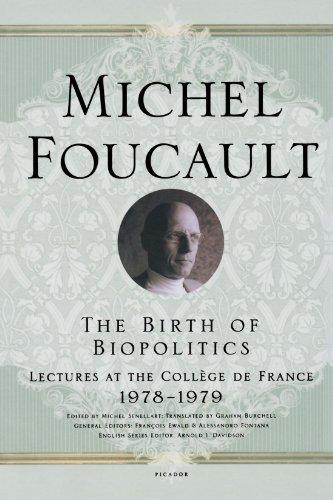 The Birth of Biopolitics: Lectures at the College de France, 1978-1979