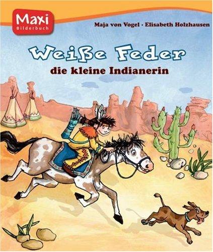 Weiße Feder, die kleine Indianerin