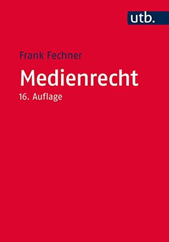 Medienrecht: Lehrbuch des gesamten Medienrechts unter besonderer Berücksichtigung von Presse, Rundfunk und Multimedia