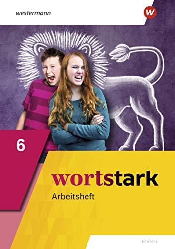 wortstark - Allgemeine Ausgabe 2019: Arbeitsheft 6