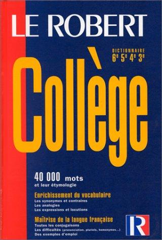 Le Robert collège : dictionnaire 6e, 5e, 4e, 3e