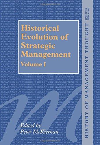 McKiernan, P: Historical Evolution of Strategic Management, (History of Management Thought)