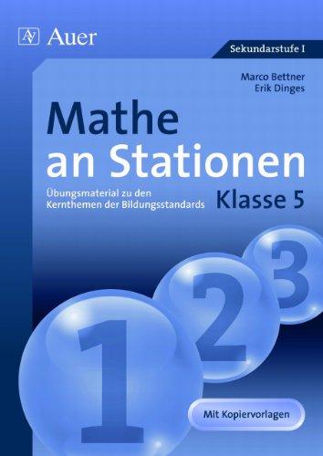 Mathe an Stationen. Klasse 5: Übungsmaterial zu den Kernthemen der Bildungsstandards Klasse 5. Mit Kopiervorlagen