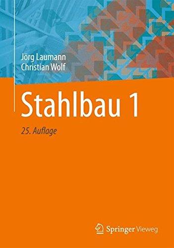 Stahlbau 1: Bemessung von Stahlbauten nach Eurocode mit zahlreichen Beispielen