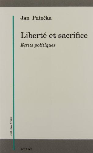 Liberté et sacrifice : écrits politiques