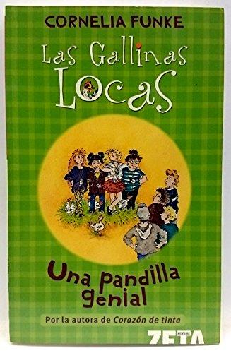 PANDILLA GENIAL, UNA: LAS GALLINAS LOCAS 1 (ESCRITURA DESATADA, Band 0)