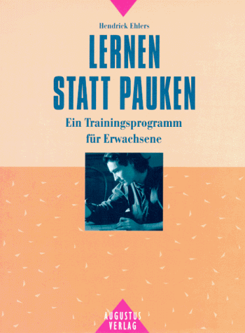 Lernen statt Pauken. Ein Trainingsprogramm für Erwachsene