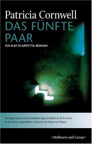 Das fünfte Paar: Jubiläumsausgabe Patricia Cornwell. Kay- Scarpetta- Romane Band 3