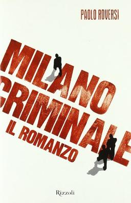 Milano criminale. Il romanzo