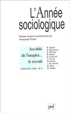 Année sociologique (L'), n° 2 (2003). Au-delà de l'emploi... le travail