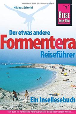 Formentera Der etwas andere Reiseführer. Ein Insellesebuch.