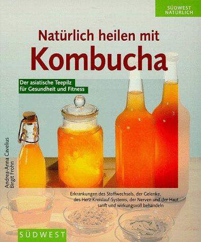 Natürlich heilen mit Kombucha