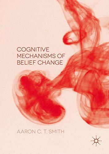 Cognitive Mechanisms of Belief Change