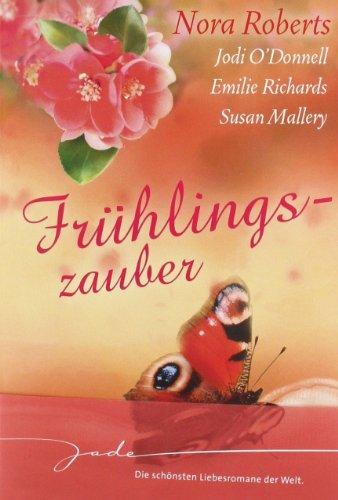 Frühlingszauber: 1. Bist du verliebt, Mami  2. Eine Frau wie Mariah  3. Zwei Singles - eine Liebe  4. Auch du brauchst Zärtlichkeit