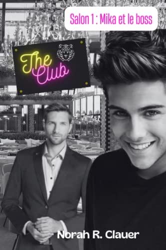 The Club: Salon 1 : Mika et le boss