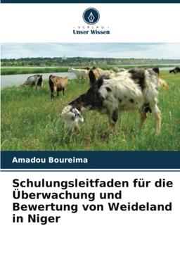 Schulungsleitfaden für die Überwachung und Bewertung von Weideland in Niger