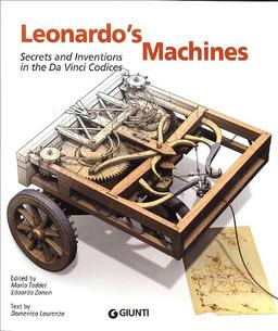 Leonardo's Machines. Secrets and Inventions in the Da Vinci Codices