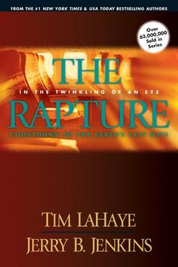 The Rapture: In the Twinkling of an Eye: Countdown to the Earth's Last Days (Countdown to the Rapture, Band 3)