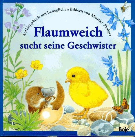 Flaumweich sucht seine Geschwister