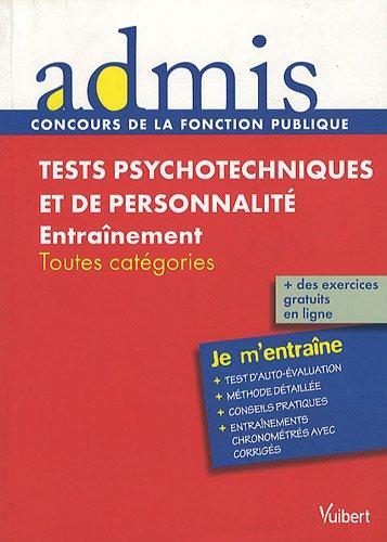 Tests psychotechniques et de personnalité : entraînement : toutes catégories