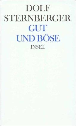 Schriften: IX: Gut und Böse. Moralische Essays aus drei Zeiten: BD 9