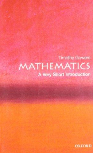 Mathematics: A Very Short Introduction (Very Short Introductions)