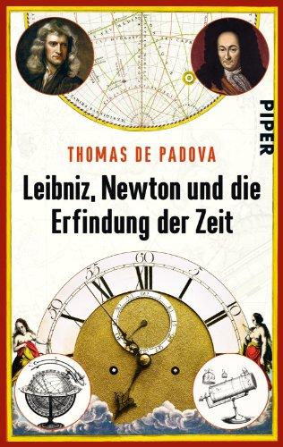 Leibniz, Newton und die Erfindung der Zeit