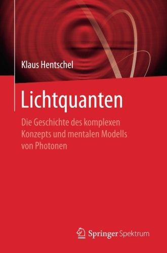 Lichtquanten: Die Geschichte des komplexen Konzepts und mentalen Modells von Photonen