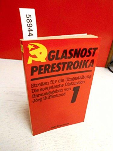 Glasnost / Perestrojka 1. Streiten für die Umgestaltung. Die sowjetische Diskussion.