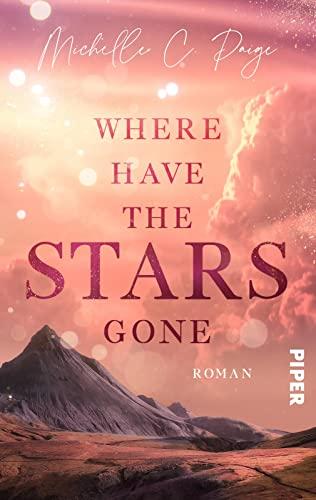 Where have the Stars gone: Roman | Berührende Slow Burn-Romance über Trauer, Liebe und Musik im Hochland Islands