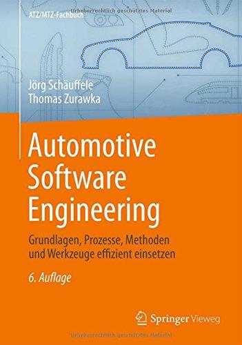 Automotive Software Engineering: Grundlagen, Prozesse, Methoden und Werkzeuge effizient einsetzen (ATZ/MTZ-Fachbuch)