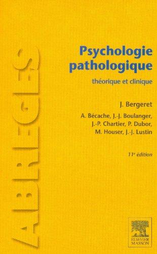 Psychologie pathologique : théorique et clinique