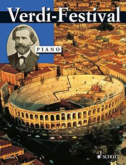 Verdi-Festival: Die beliebtesten Melodien von G. Verdi - leicht gesetzt. Klavier.