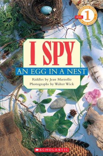 Scholastic Reader Level 1: I Spy an Egg in a Nest (Scholastic Readers: Level 1)