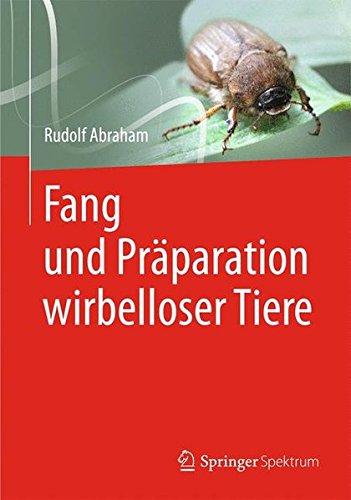 Fang und Präparation Wirbelloser Tiere (German Edition)