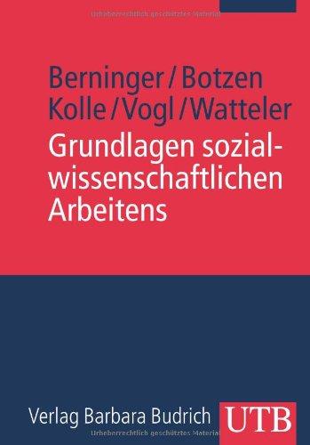 Grundlagen sozialwissenschaftlichen Arbeitens: Eine anwendungsorientierte Einführung