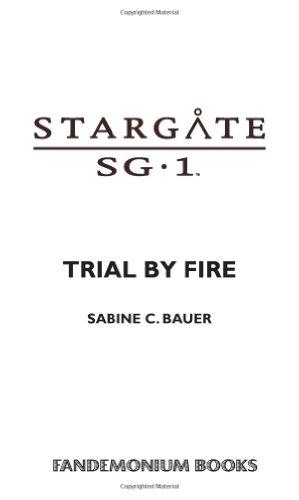 Stargate SG-1, Trial by Fire