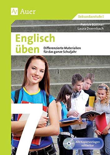 Englisch üben Klasse 7: Differenzierte Materialien für das ganze Schuljahr (XY üben)