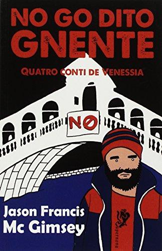 No go dito gnente. Quatro conti de Venessia