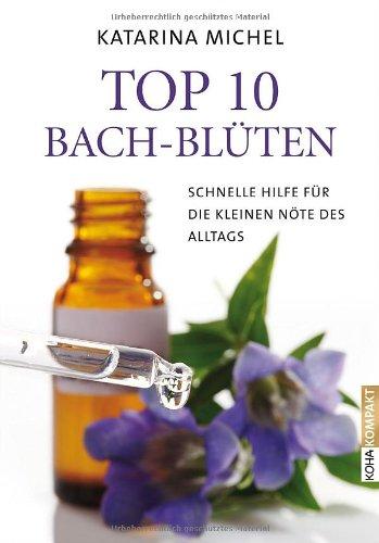 Top 10 Bach-Blüten: Schnelle Hilfe für die kleinen Nöte des Alltags