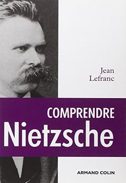 Comprendre Nietzsche