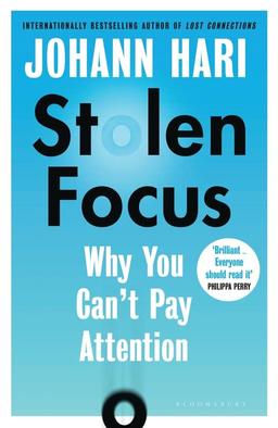 Stolen Focus: The Surprising Reason You Can't Pay Attention