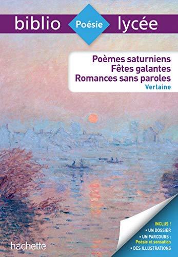 Poèmes saturniens. Fêtes galantes. Romances sans paroles