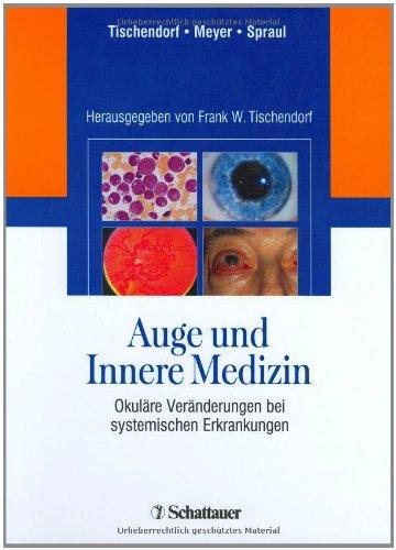 Auge und Innere Medizin: Okuläre Veränderungen bei systemischen Erkrankungen