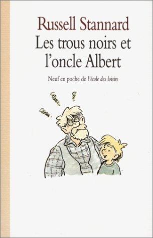 Les Trous noirs et l'oncle Albert